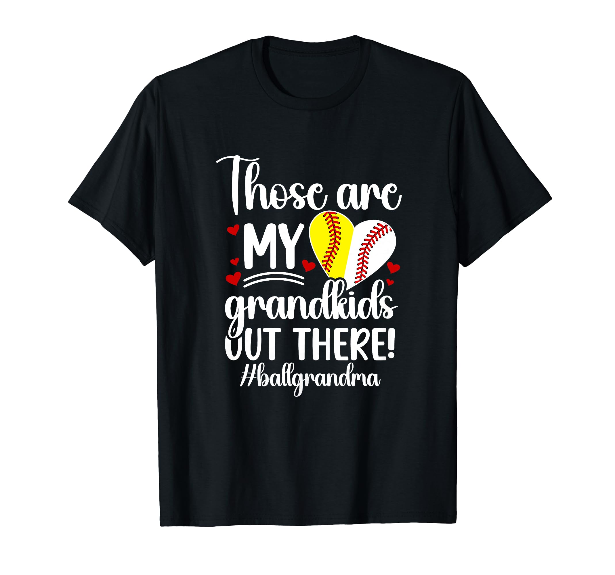 My Grandkids Ball Grandma Baseball Softball T-Shirt - Graphic Print Unisex - T-Shirt, Sweatshirt, Hoodie
