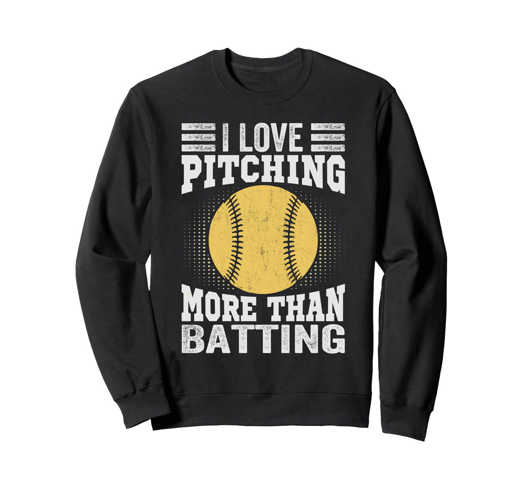 I Love Pitching More Than Batting Sweatshirt - Minimalist Print Unisex - T-Shirt, Sweatshirt, Hoodie