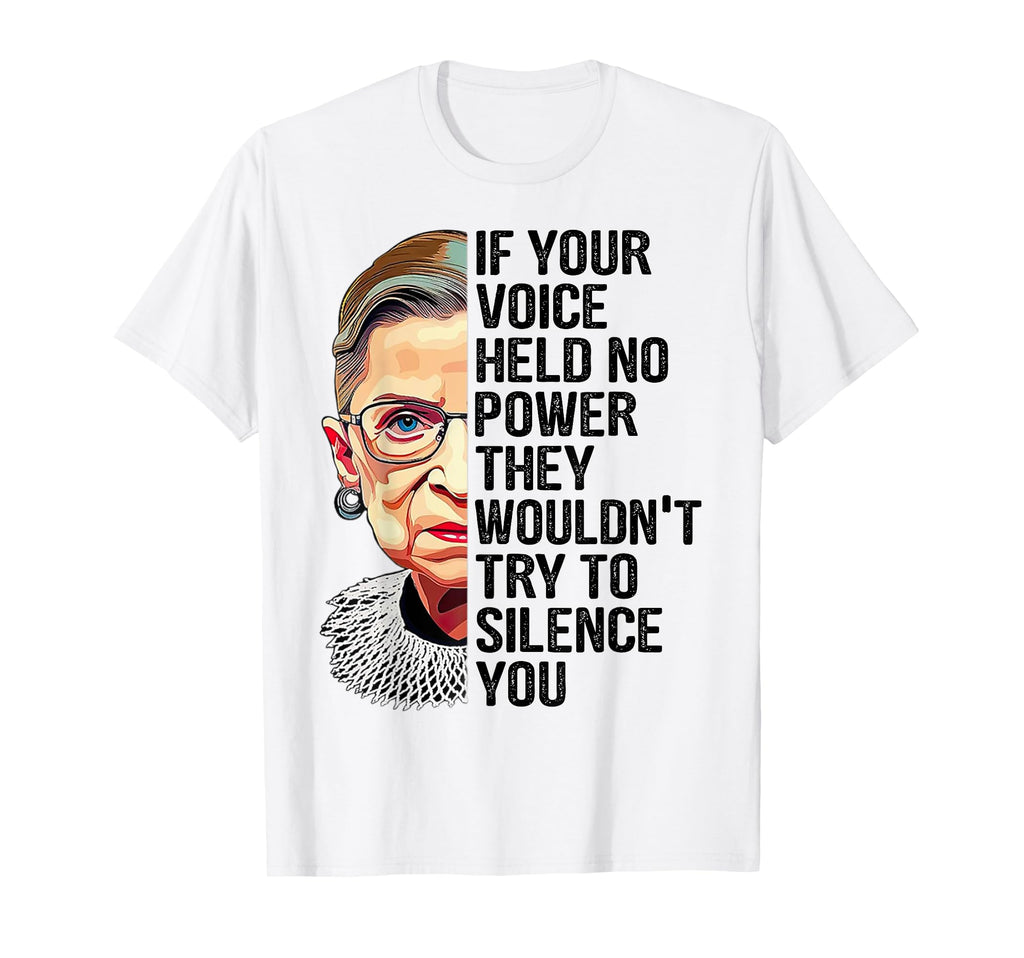 If Your Voice Held No Power They T-Shirt - Streetwear Style Men Women - T-Shirt, Sweatshirt, Hoodie