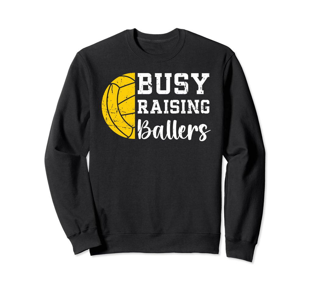 Raising Ballers Water Polo Mom Sweatshirt - Fun Novelty Design Men Women - T-Shirt, Sweatshirt, Hoodie