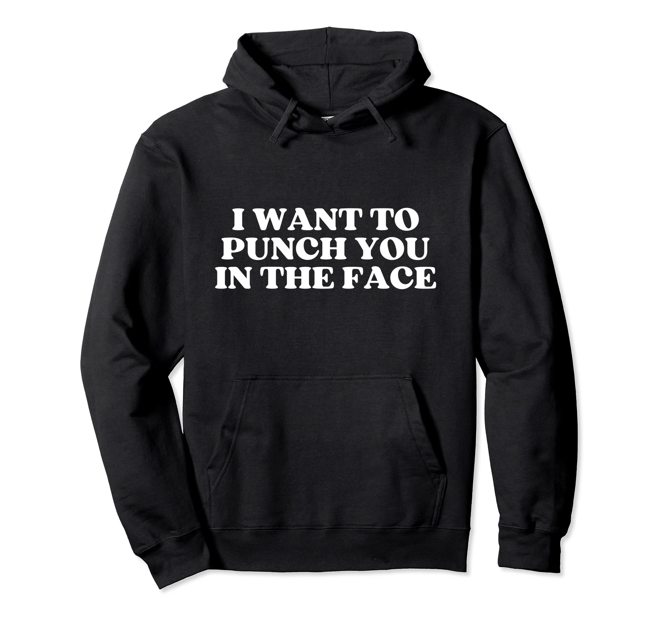 I Want To Punch You Face Y2K Aesthetic Hoodie - Custom Art Print Men Women - T-Shirt, Sweatshirt, Hoodie
