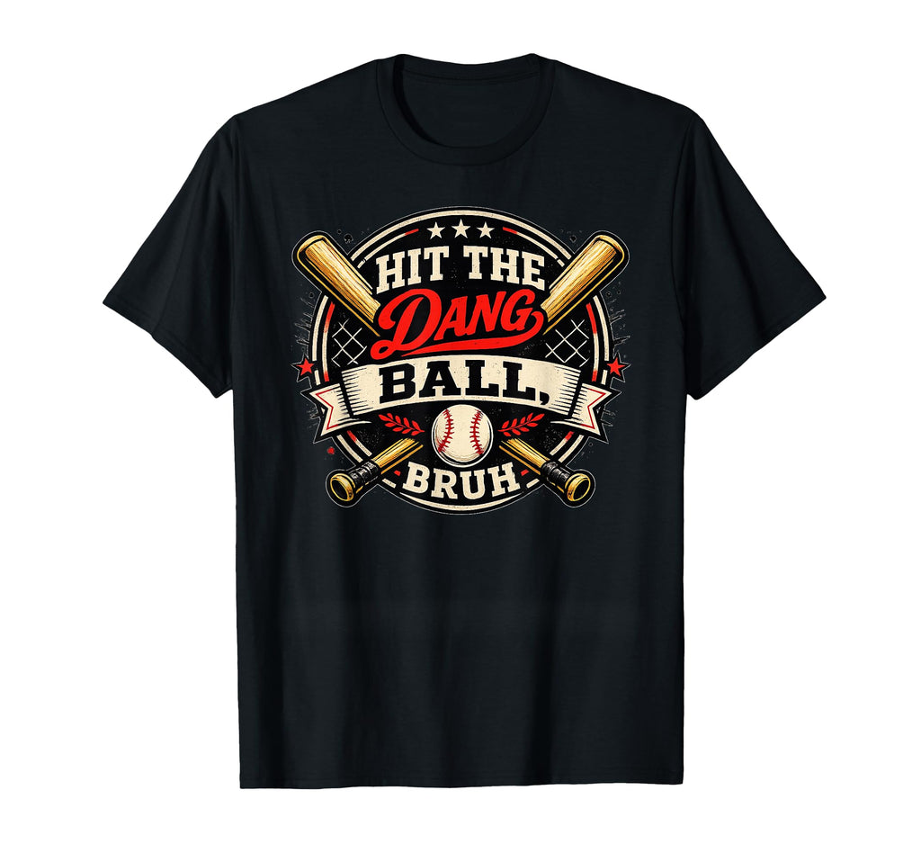 Baseball Mom Says Hit Dang Ball Bruh T-Shirt - Minimalist Print for Adults - T-Shirt, Sweatshirt, Hoodie