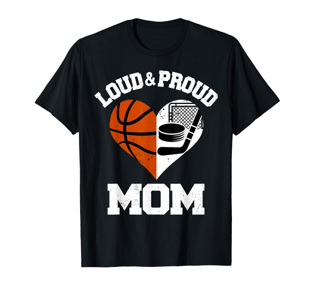 Loud Proud Mom Basketball Hockey Heart T-Shirt - Novelty Apparel Unisex - T-Shirt, Sweatshirt, Hoodie