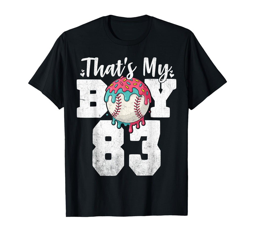 Thats My Baseball 83 Number Mom Dad 83 T-Shirt - Graphic Print Unisex - T-Shirt, Sweatshirt, Hoodie