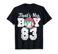 Thats My Baseball 83 Number Mom Dad 83 T-Shirt - Graphic Print Unisex - T-Shirt, Sweatshirt, Hoodie