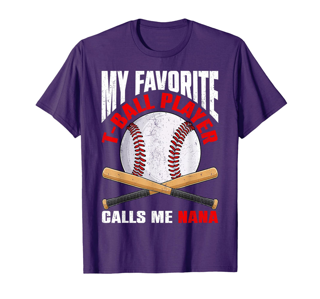My Favorite T Ball Player Calls Me Nana T-Shirt - Trendy Graphic Men Women - T-Shirt, Sweatshirt, Hoodie