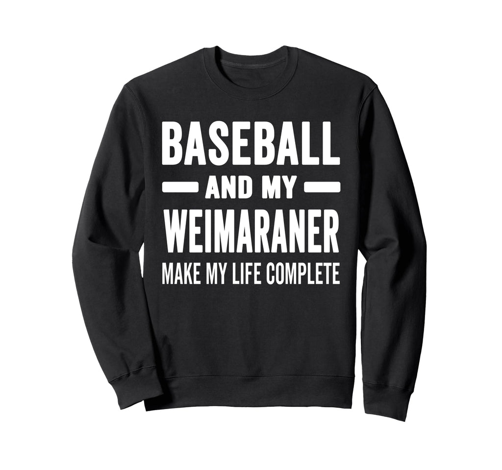 Baseball And My Weimaraner Mama Sweatshirt - Custom Art Print Men Women - T-Shirt, Sweatshirt, Hoodie