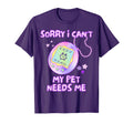 Sorry I Cant My Pet Needs Me Virtual T-Shirt - Aesthetic Graphic Men Women - T-Shirt, Sweatshirt, Hoodie