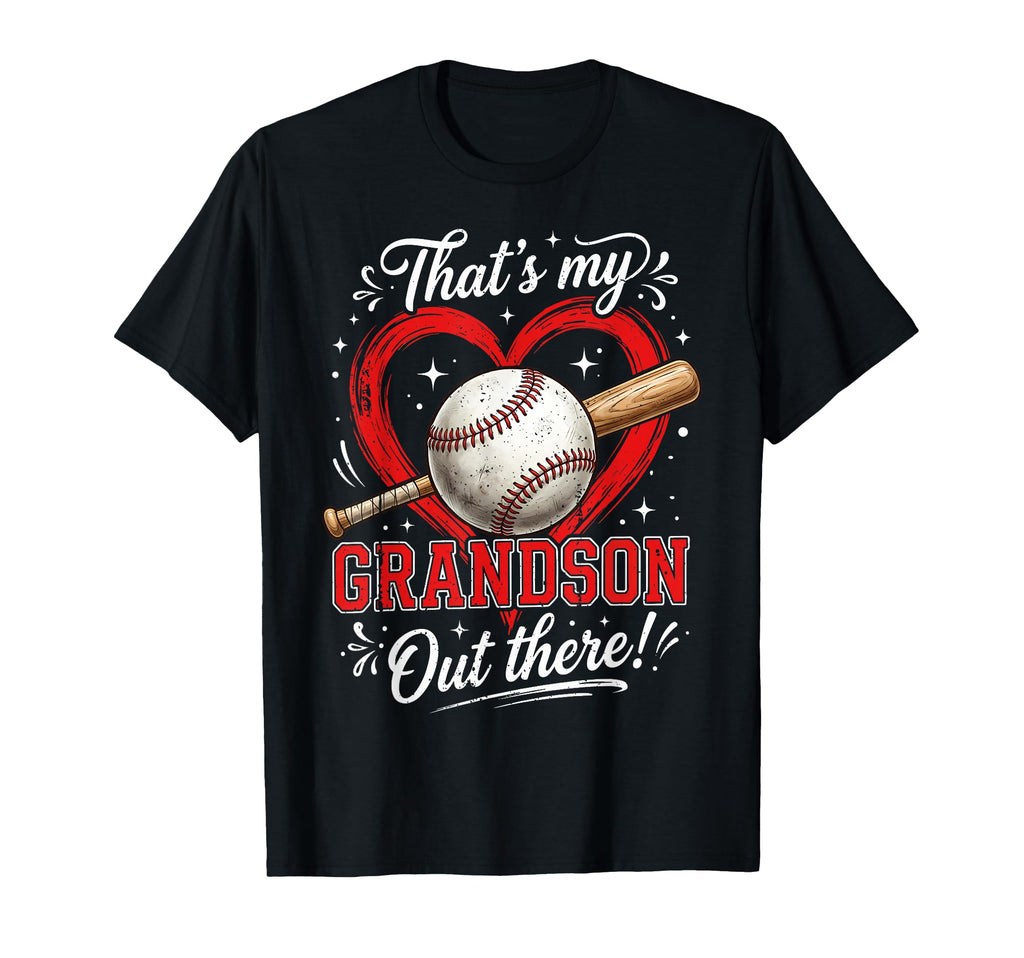 Thats My Grandson Out There Baseball T-Shirt - Streetwear Style for Adults - T-Shirt, Sweatshirt, Hoodie