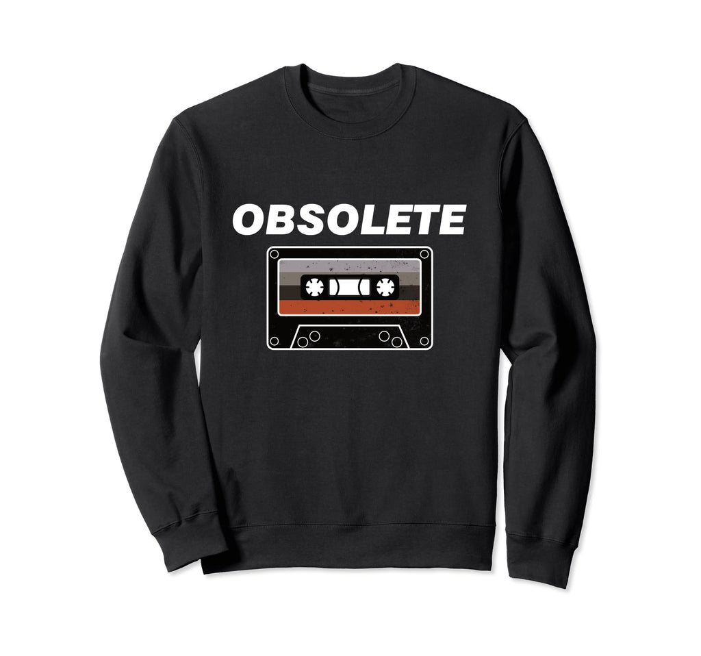 Obsolete Cassette Tape Old 80S 90S Sweatshirt - Aesthetic Graphic Men Women - T-Shirt, Sweatshirt, Hoodie