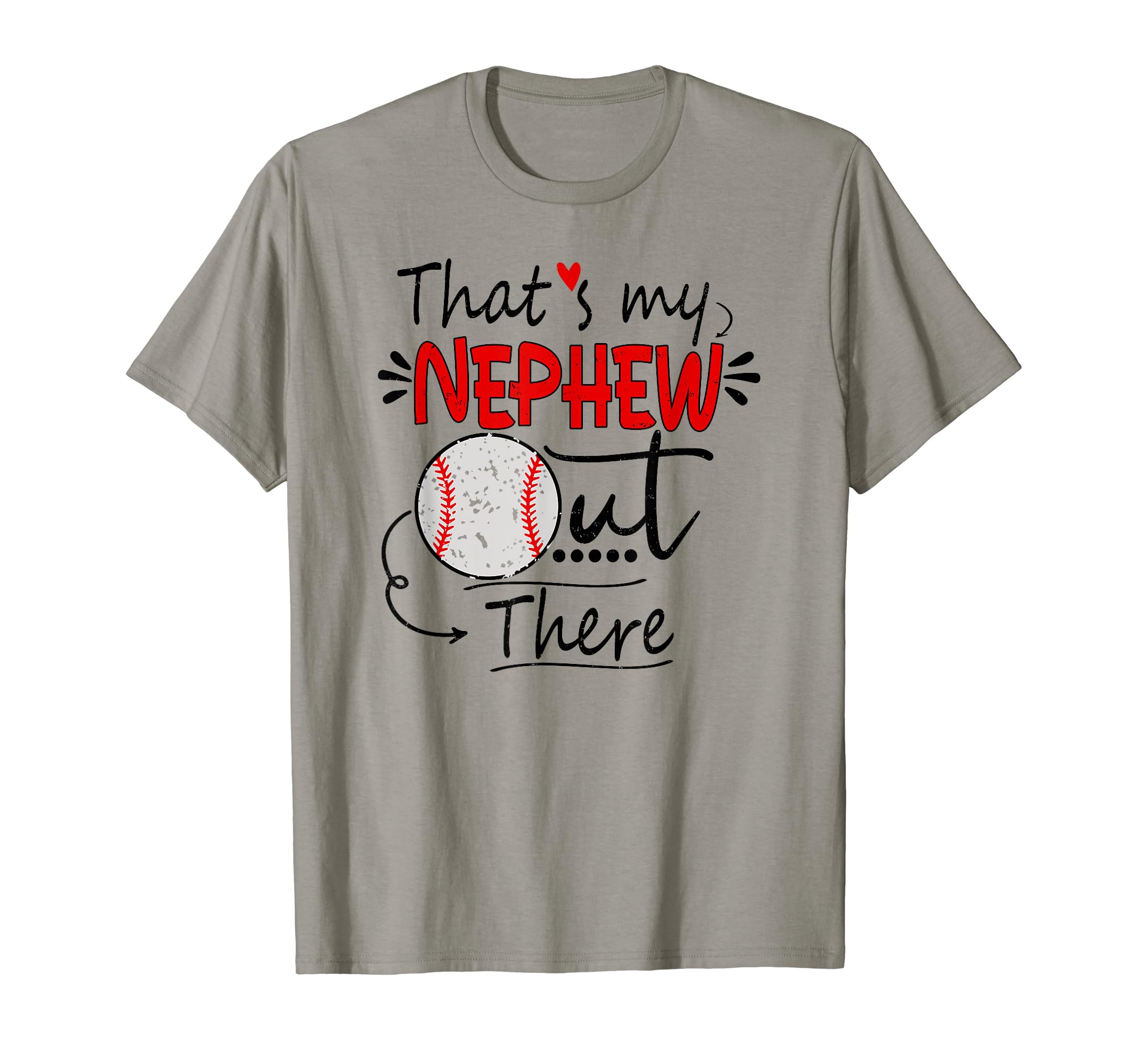 Thats My Nephew Out There Baseball T-Shirt - Aesthetic Graphic for Adults - T-Shirt, Sweatshirt, Hoodie