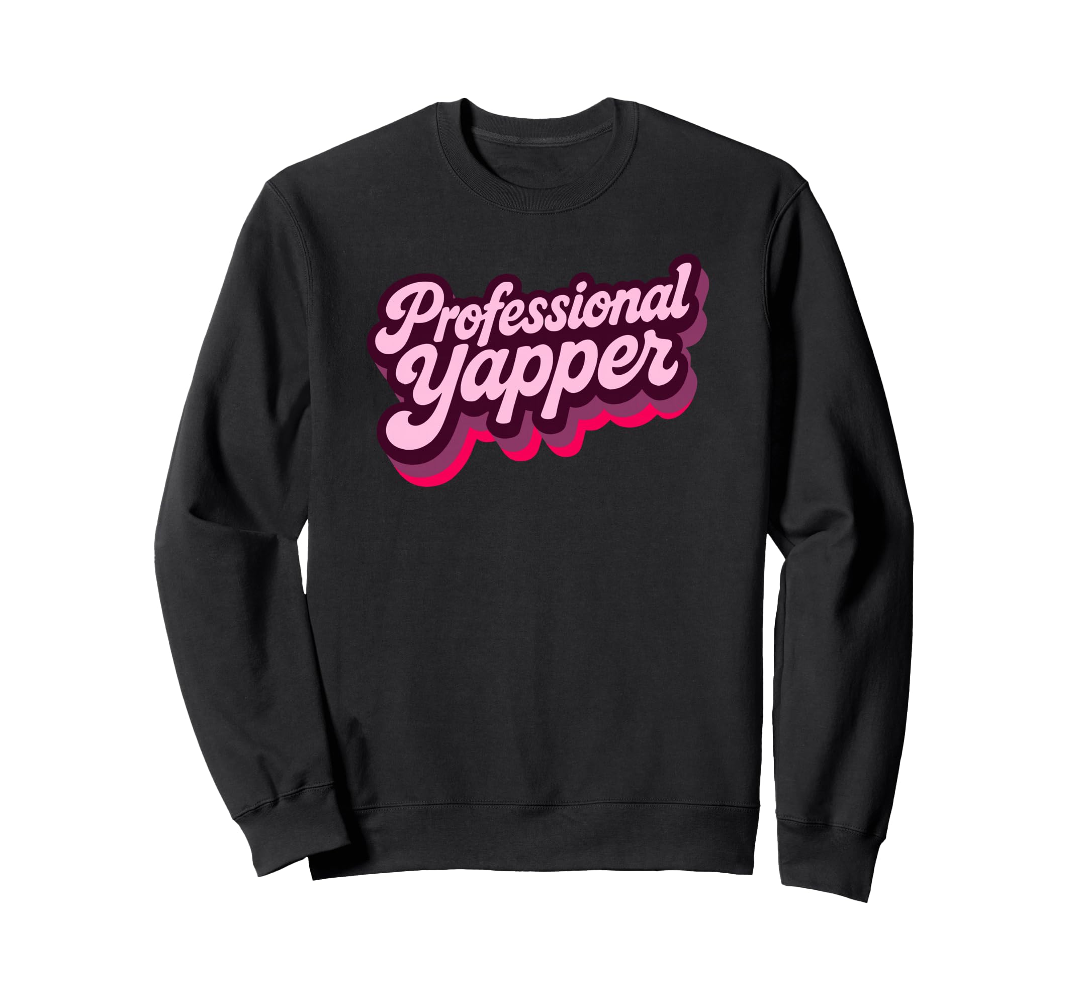 Professional Yapper Funny Y2K Merme Sweatshirt - Graphic Print Unisex - T-Shirt, Sweatshirt, Hoodie