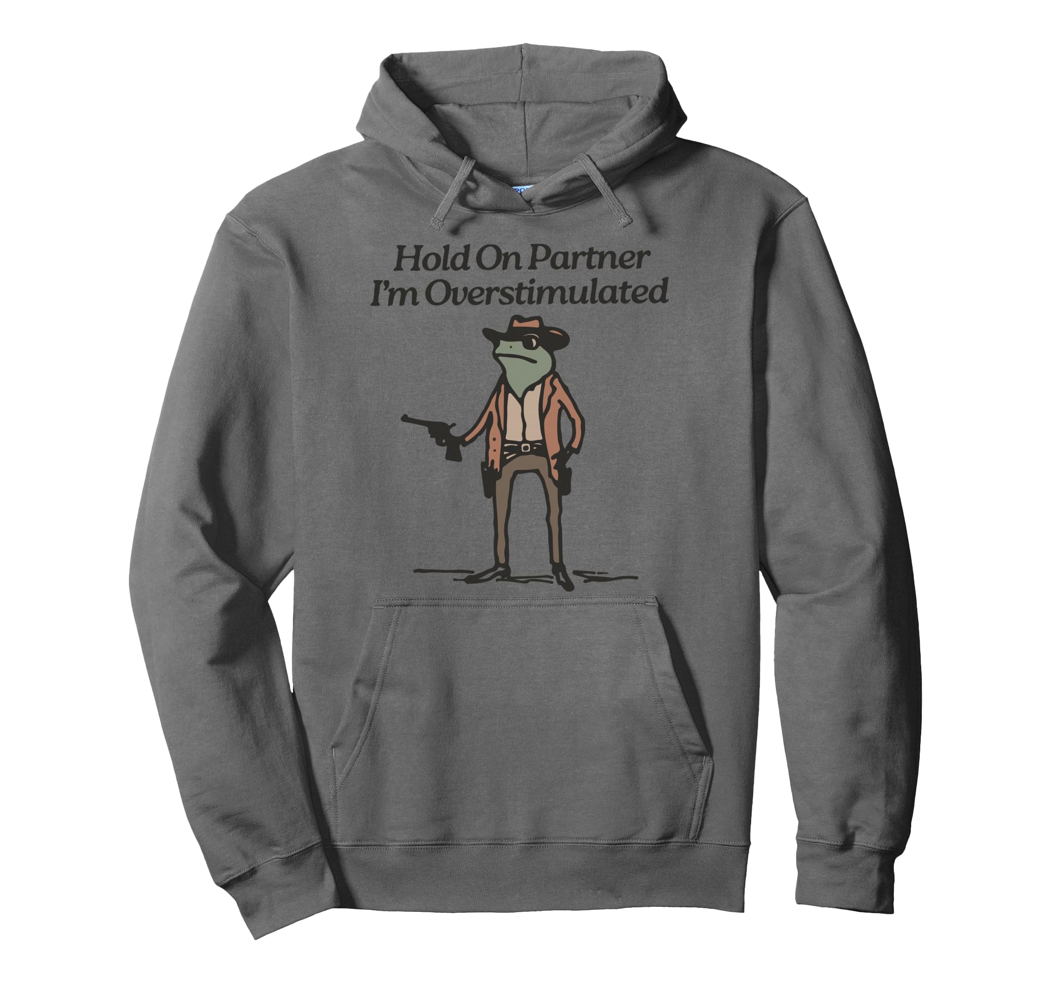 Hold Partner Im Overstimulated Hoodie - Casual Everyday Wear for Adults - T-Shirt, Sweatshirt, Hoodie