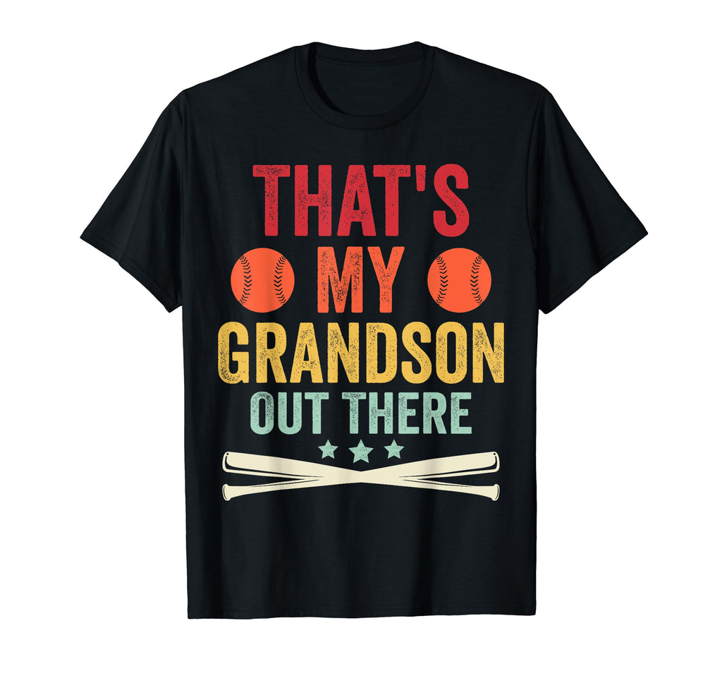 Thats My Grandson Out There Baseball T-Shirt - Novelty Apparel for Adults - T-Shirt, Sweatshirt, Hoodie