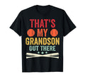 Thats My Grandson Out There Baseball T-Shirt - Novelty Apparel for Adults - T-Shirt, Sweatshirt, Hoodie