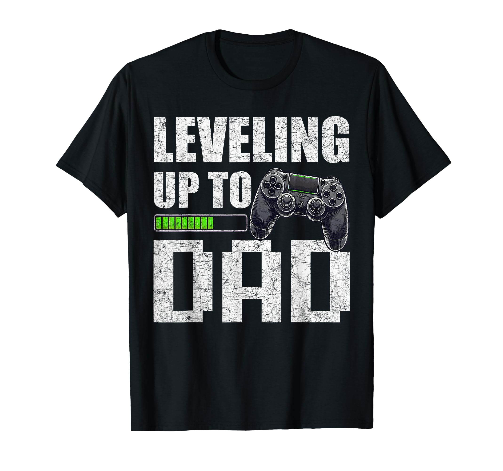 Gamer Dad Fathers Day Leveling Up To T-Shirt - Casual Everyday Wear Unisex - T-Shirt, Sweatshirt, Hoodie