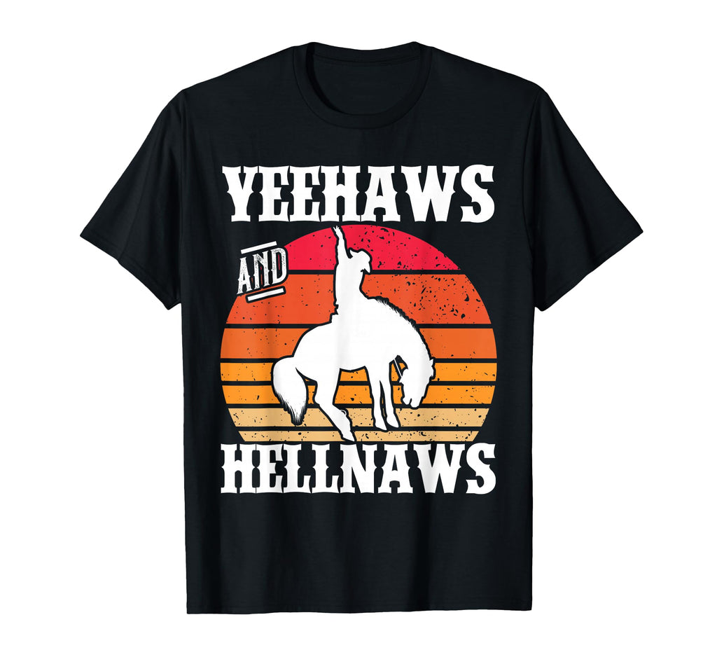 Yeehaws And Hellnaws Cowgirl Cowboy Hat T-Shirt - Streetwear Style Unisex - T-Shirt, Sweatshirt, Hoodie