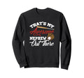 Thats My Awesome Nephew Out Sweatshirt - Fun Novelty Design Men Women - T-Shirt, Sweatshirt, Hoodie