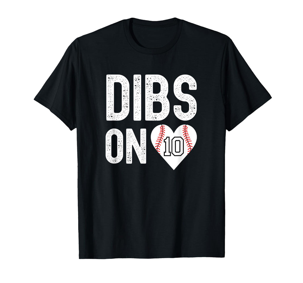 Dibs Number 10 Heart Baseball Softball T-Shirt - Unique Graphic Unisex - T-Shirt, Sweatshirt, Hoodie