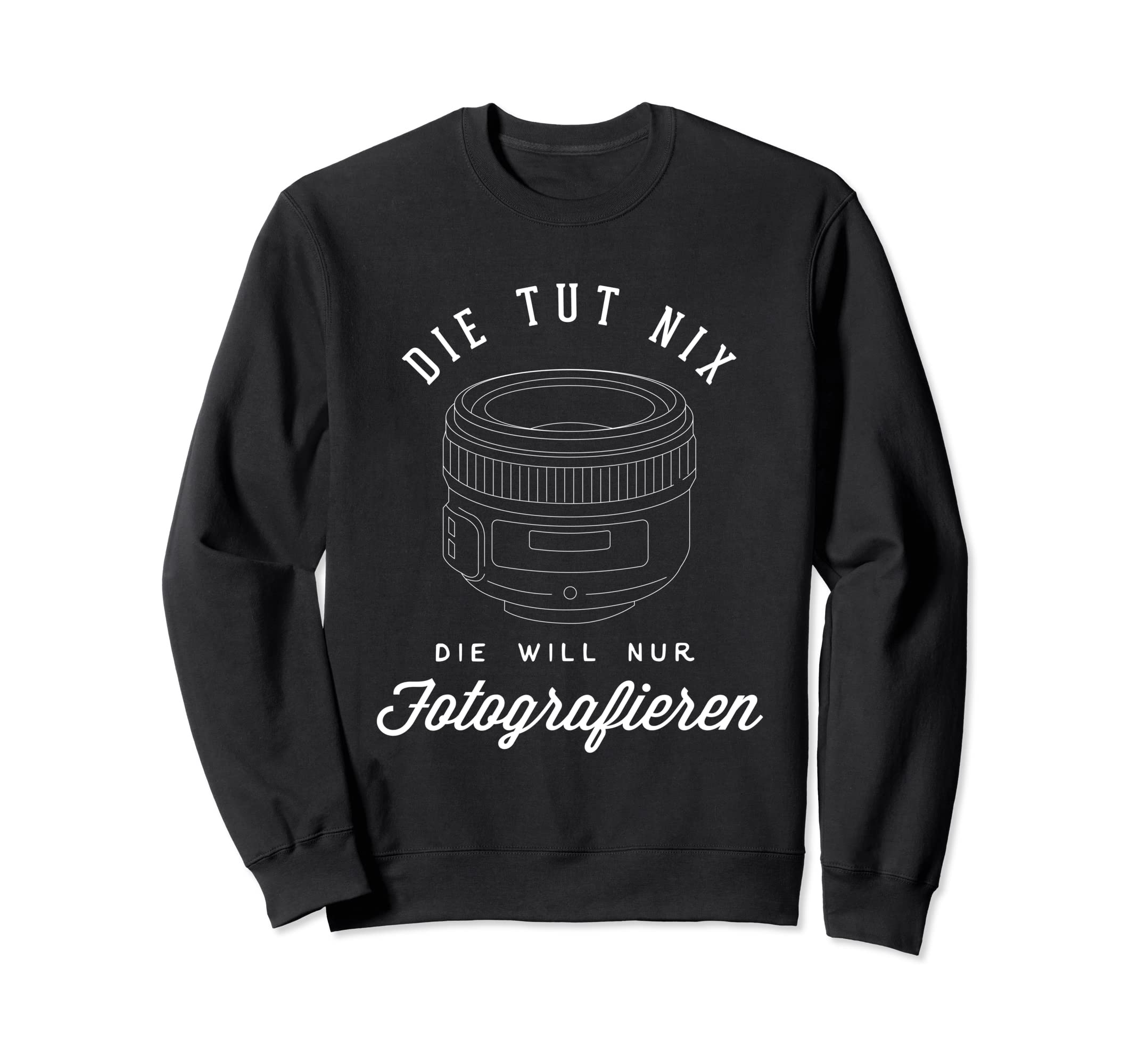 Do Not Want Only Photography Sweatshirt - Custom Art Print for Adults - T-Shirt, Sweatshirt, Hoodie