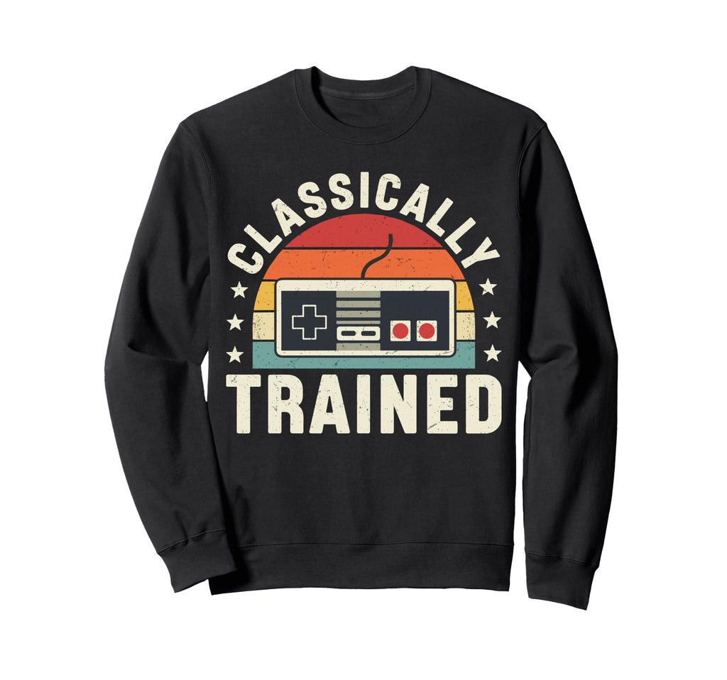 Classically Trained Arcade Gaming Sweatshirt - Graphic Print for Adults - T-Shirt, Sweatshirt, Hoodie