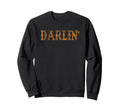Darlin Western Distressed Cowgirl Sweatshirt - Aesthetic Graphic Unisex - T-Shirt, Sweatshirt, Hoodie