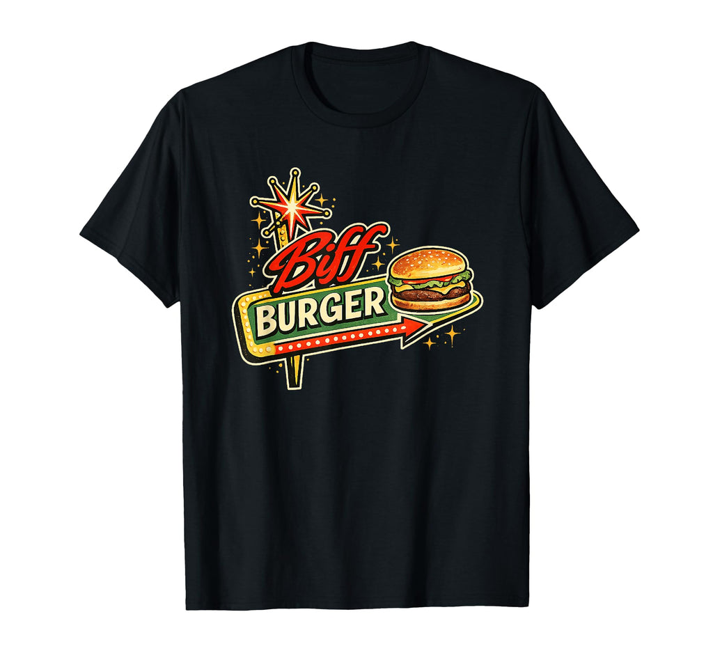 Biff Burger Joint Sign Diner T-Shirt - Trendy Graphic Men Women - T-Shirt, Sweatshirt, Hoodie