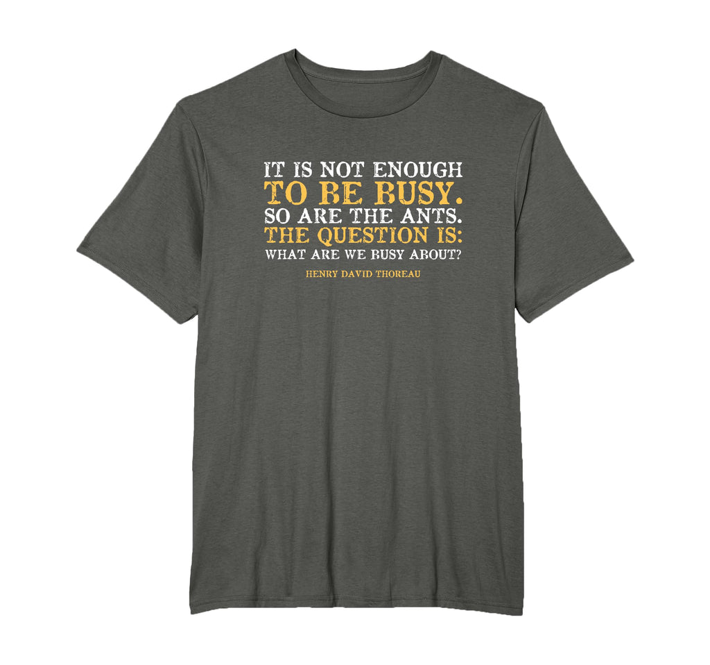 Thoreau Busy Ants Anarchism T-Shirt - Fun Novelty Design Men Women - T-Shirt, Sweatshirt, Hoodie