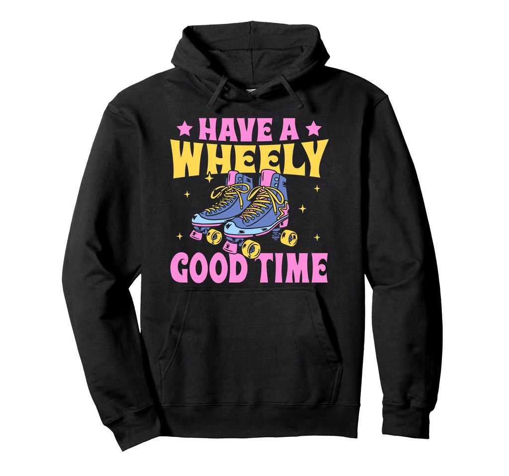 Roller Skating Skate 1970S Have Wheely Hoodie - Graphic Print Unisex - T-Shirt, Sweatshirt, Hoodie