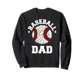 Baseball Dad Distressed Funny Dad Sweatshirt - Trendy Graphic Men Women - T-Shirt, Sweatshirt, Hoodie