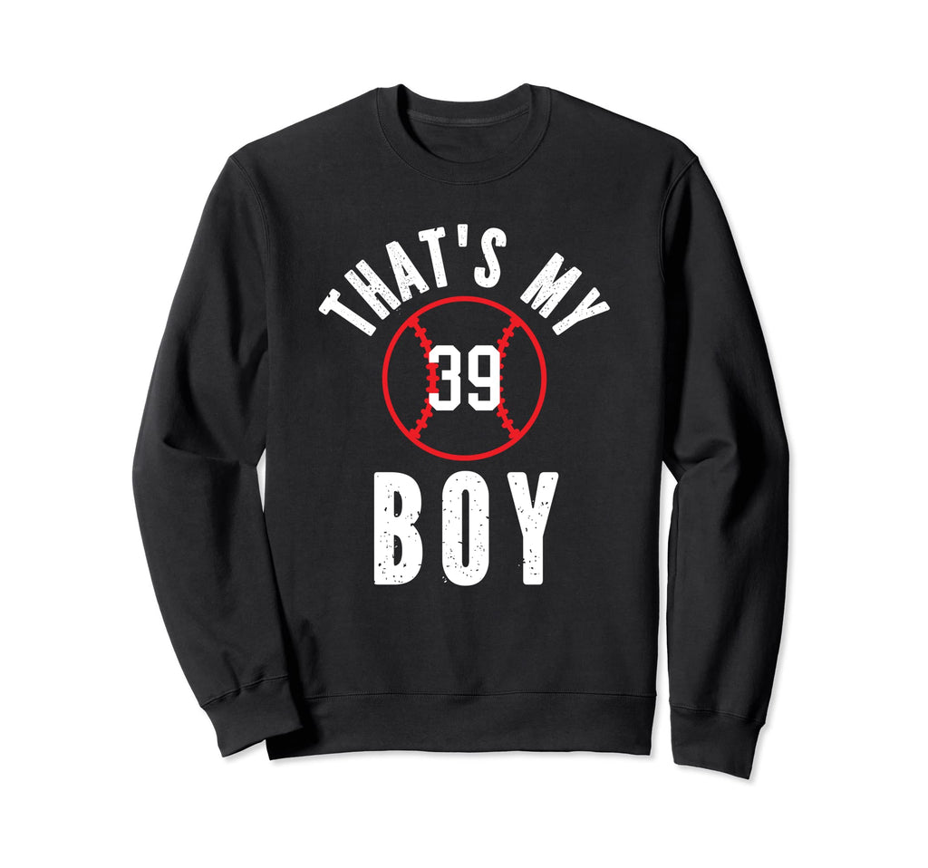Thats My Jersey Number 39 Baseball Sweatshirt - Unique Graphic Men Women - T-Shirt, Sweatshirt, Hoodie