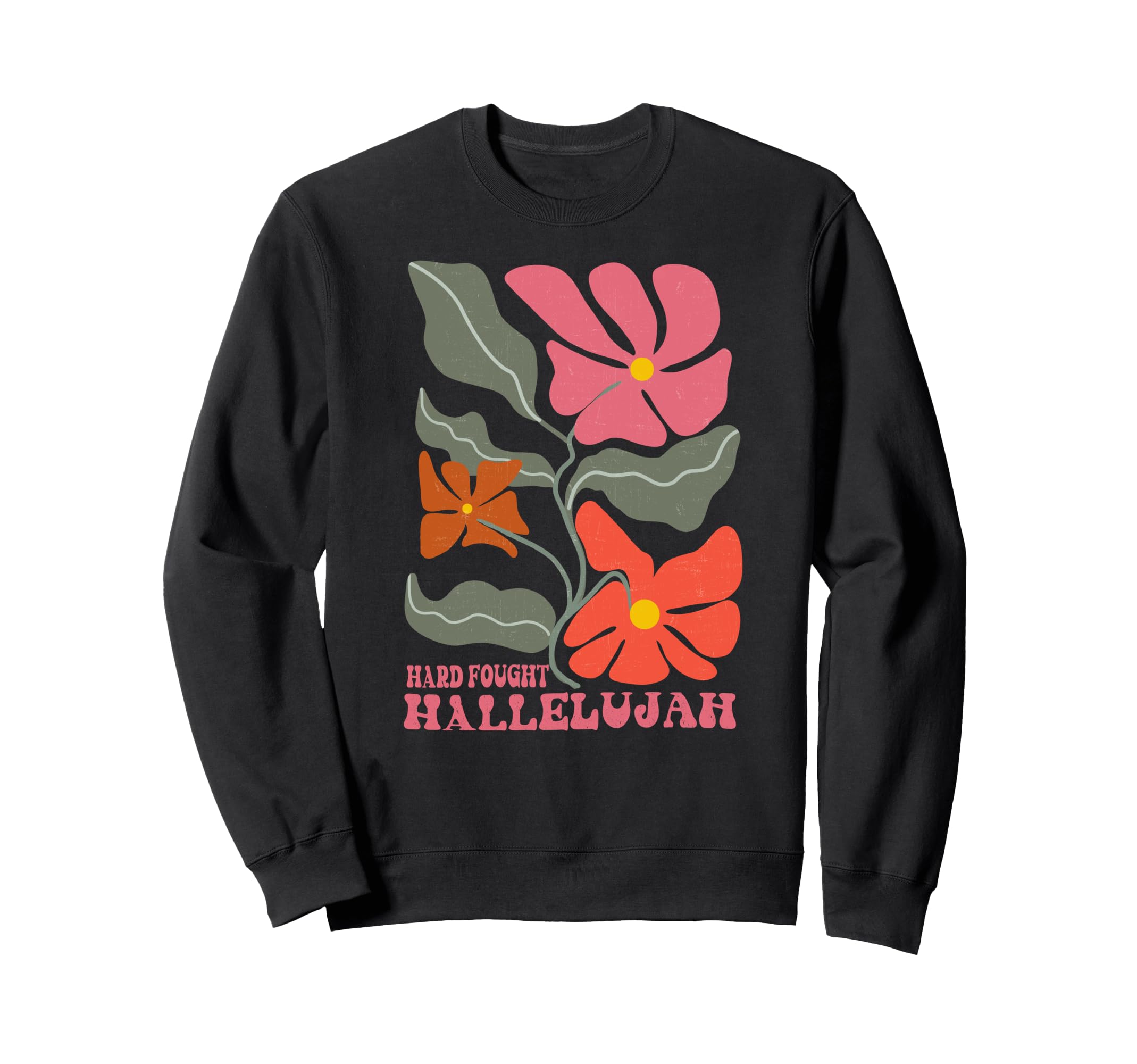 Christian Hard Fought Hallelujah Sweatshirt - Custom Art Print Men Women - T-Shirt, Sweatshirt, Hoodie