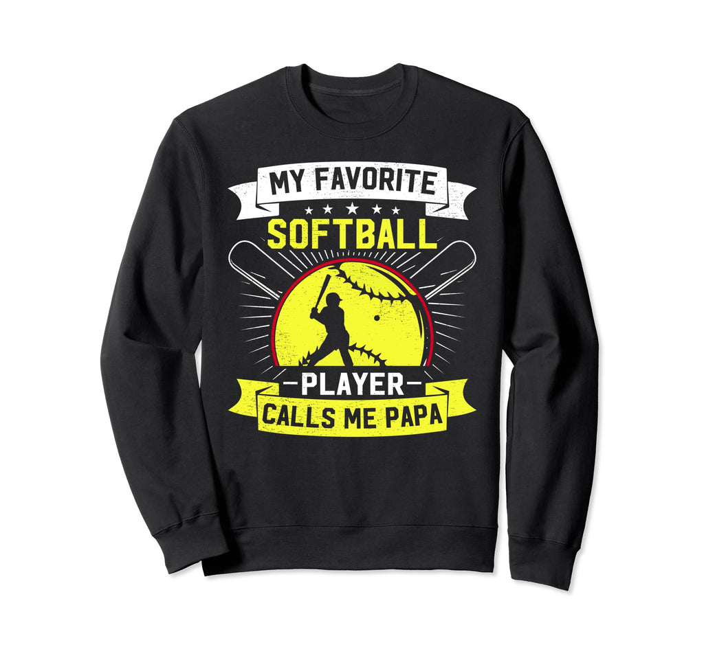 My Favorite Baseball Player Calls Sweatshirt - Streetwear Style for Adults - T-Shirt, Sweatshirt, Hoodie