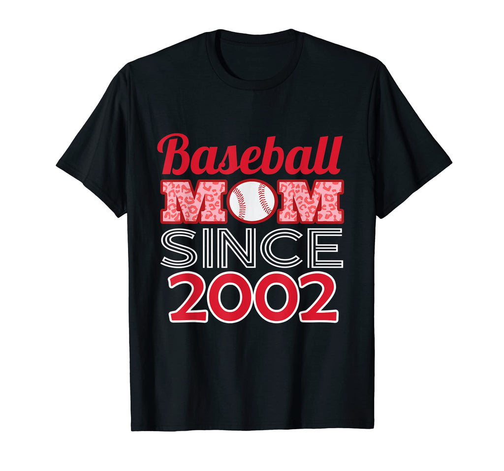 Baseball Mom Since 2002 T-Shirt - Unique Graphic Men Women - T-Shirt, Sweatshirt, Hoodie
