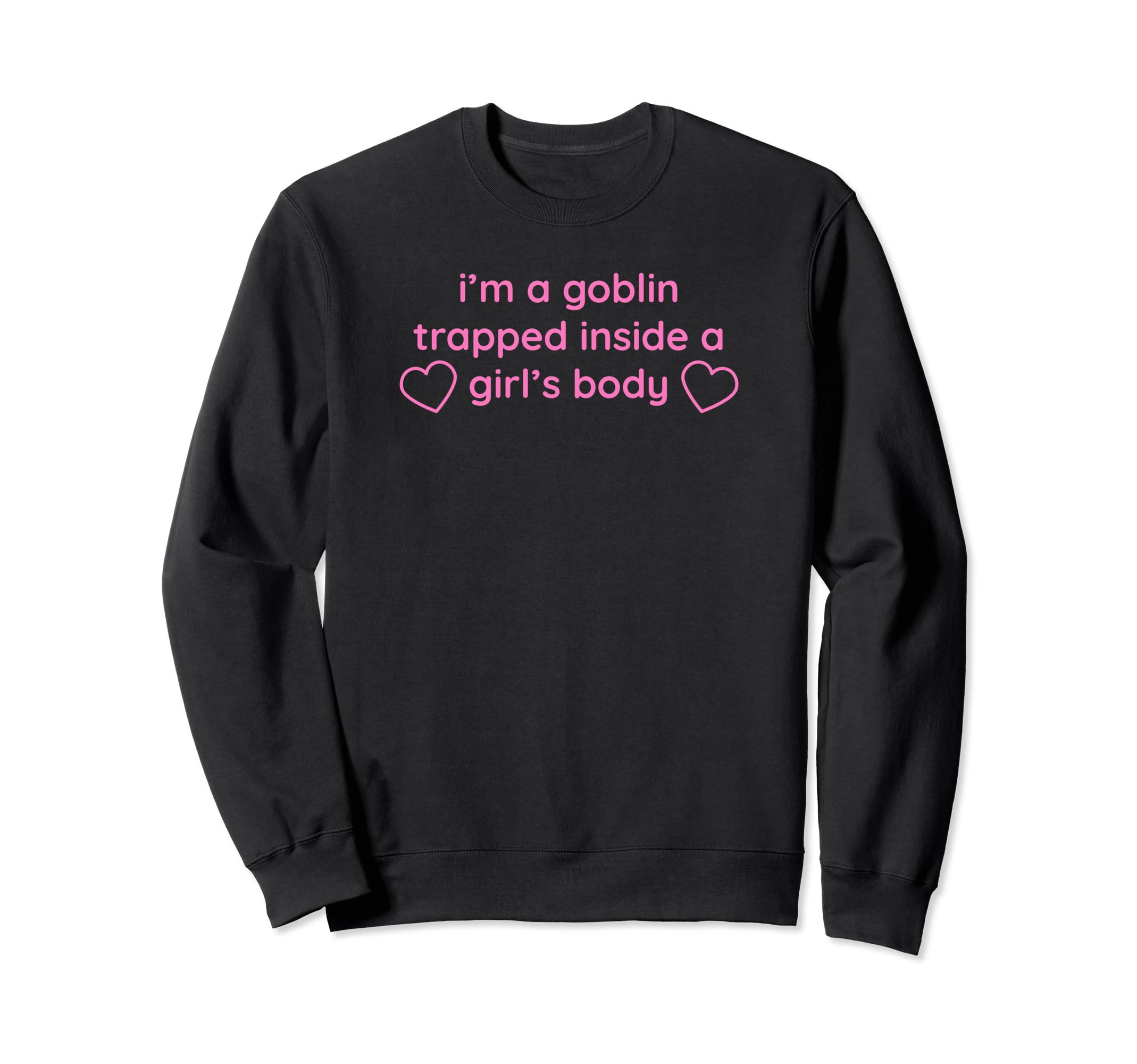 Im Goblin Trapped Inside Body Sweatshirt - Aesthetic Graphic for Adults - T-Shirt, Sweatshirt, Hoodie