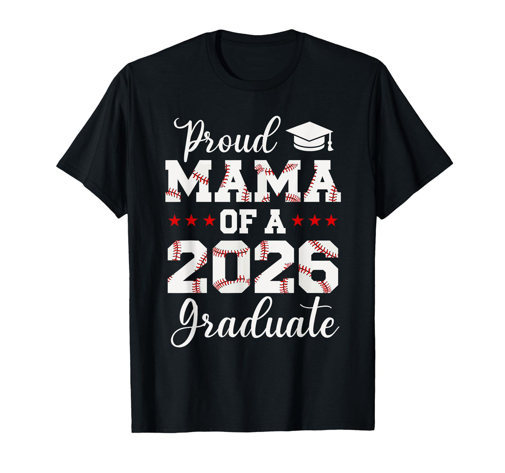 Proud Mama 2026 Senior Baseball Player T-Shirt - Unique Graphic Men Women - T-Shirt, Sweatshirt, Hoodie
