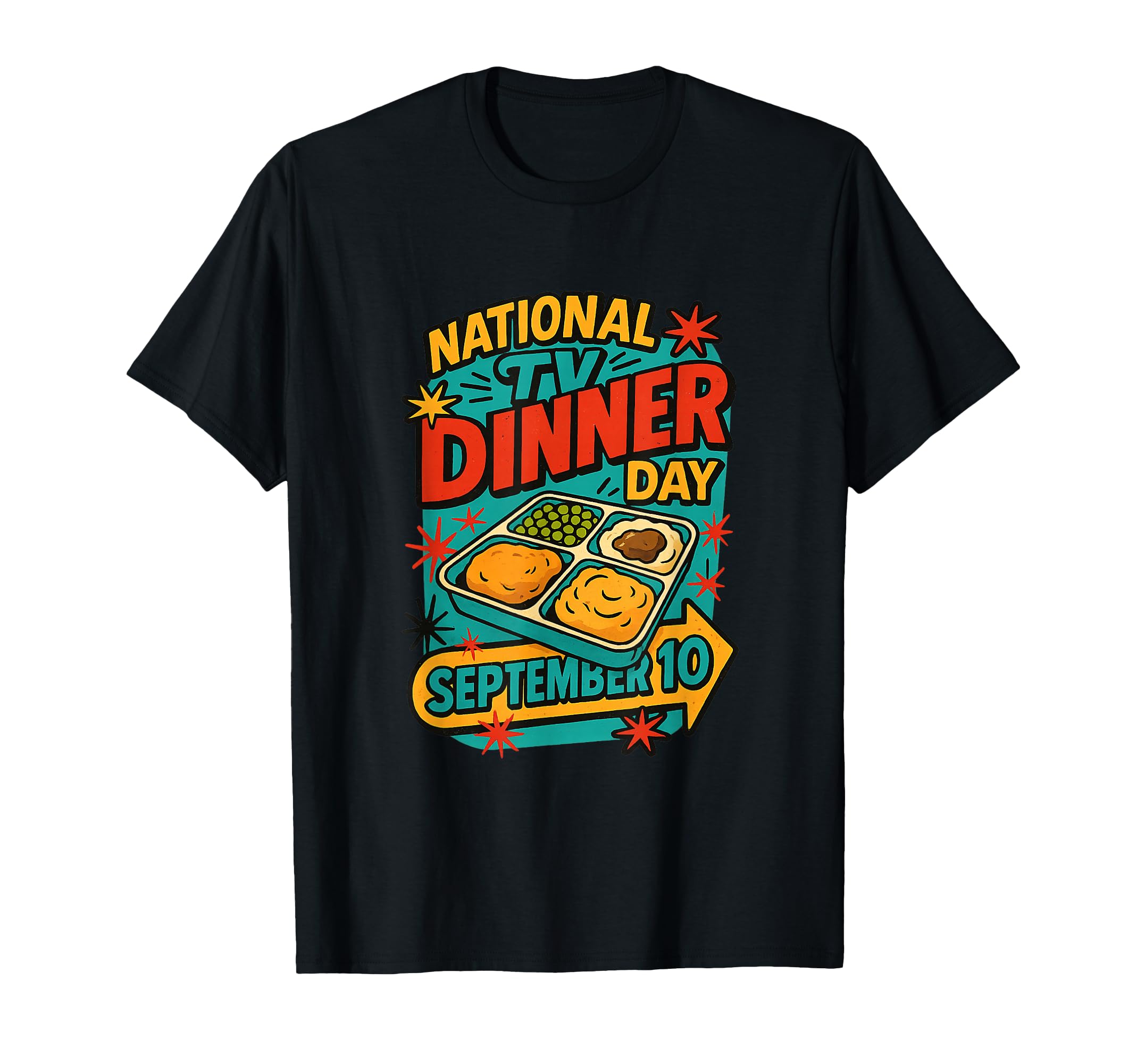 National Tv Dinner Day September T-Shirt - Casual Everyday Wear for Adults - T-Shirt, Sweatshirt, Hoodie