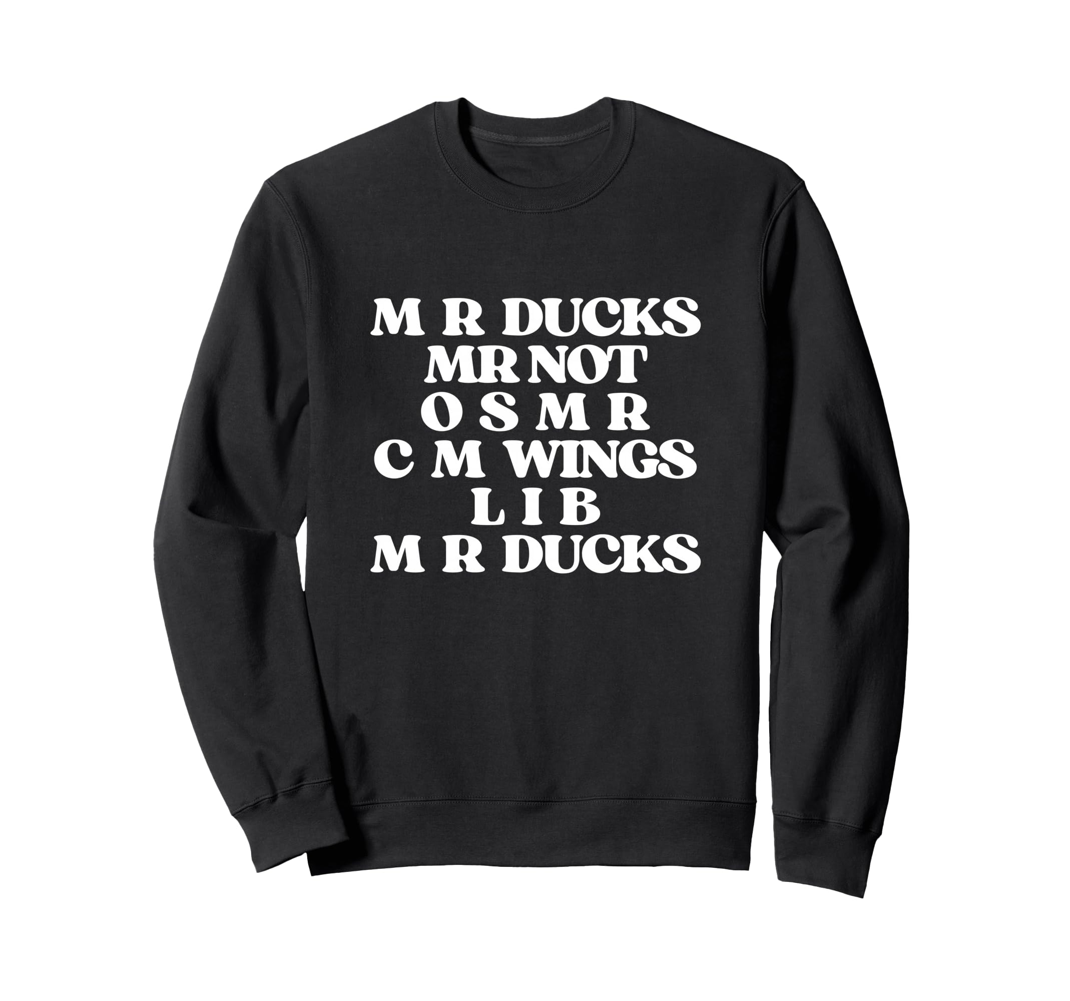 Funny Duck Lover Phrase M R Ducks Sweatshirt - Aesthetic Graphic Men Women - T-Shirt, Sweatshirt, Hoodie