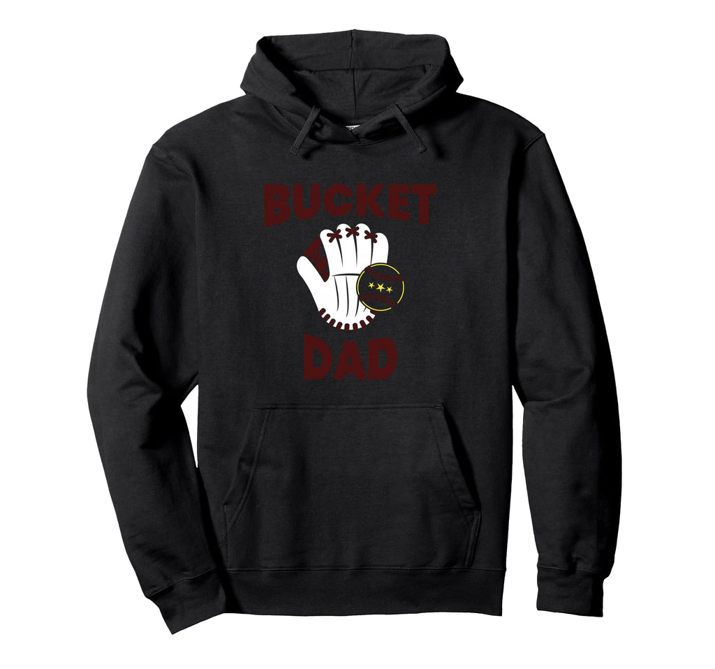 Bucket Dad Softball Dad Baseball Funny Hoodie - Unique Graphic Men Women - T-Shirt, Sweatshirt, Hoodie