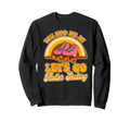 Roller Skating Skate 1970S Sweatshirt - Graphic Print Unisex - T-Shirt, Sweatshirt, Hoodie