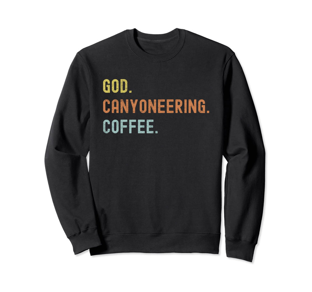 Vintages Canyoneering And Coffee Sweatshirt - Streetwear Style Unisex - T-Shirt, Sweatshirt, Hoodie