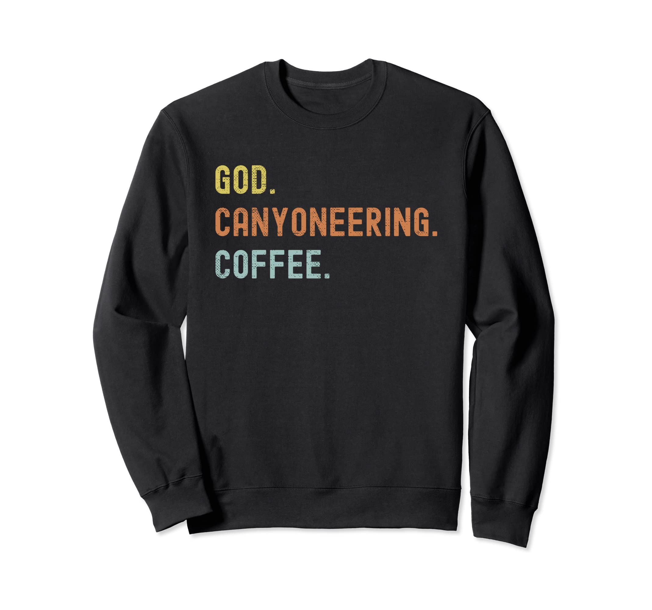 Vintages Canyoneering And Coffee Sweatshirt - Streetwear Style Unisex - T-Shirt, Sweatshirt, Hoodie