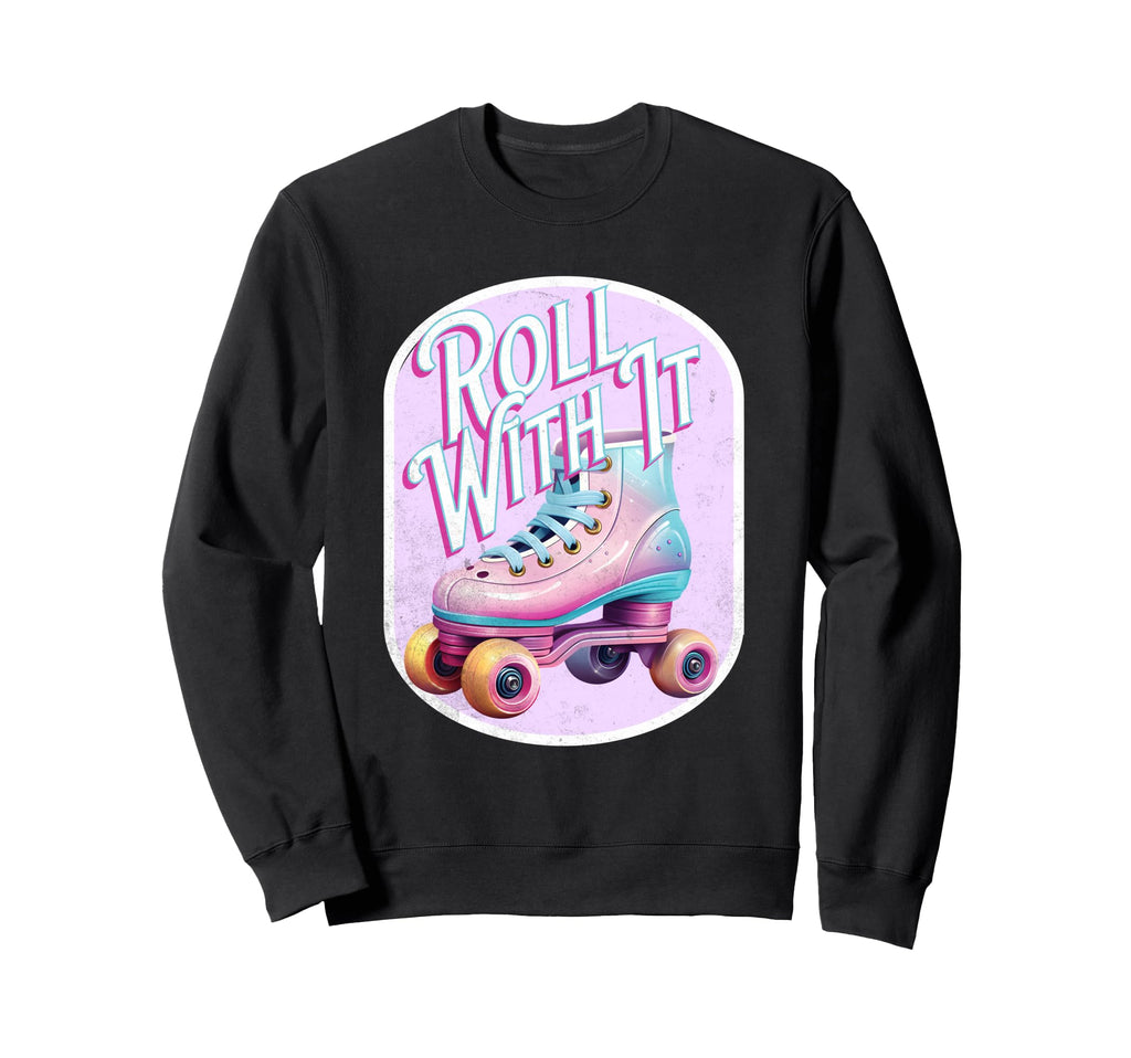 Roll It Roller Skate Roller Derby Sweatshirt - Trendy Graphic Unisex - T-Shirt, Sweatshirt, Hoodie