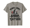Peace Love Hail Satan Death Metal Satanic T-Shirt - Graphic Print Unisex - T-Shirt, Sweatshirt, Hoodie