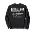 Funny Baseball Mom Sweatshirt - Streetwear Style for Adults - T-Shirt, Sweatshirt, Hoodie