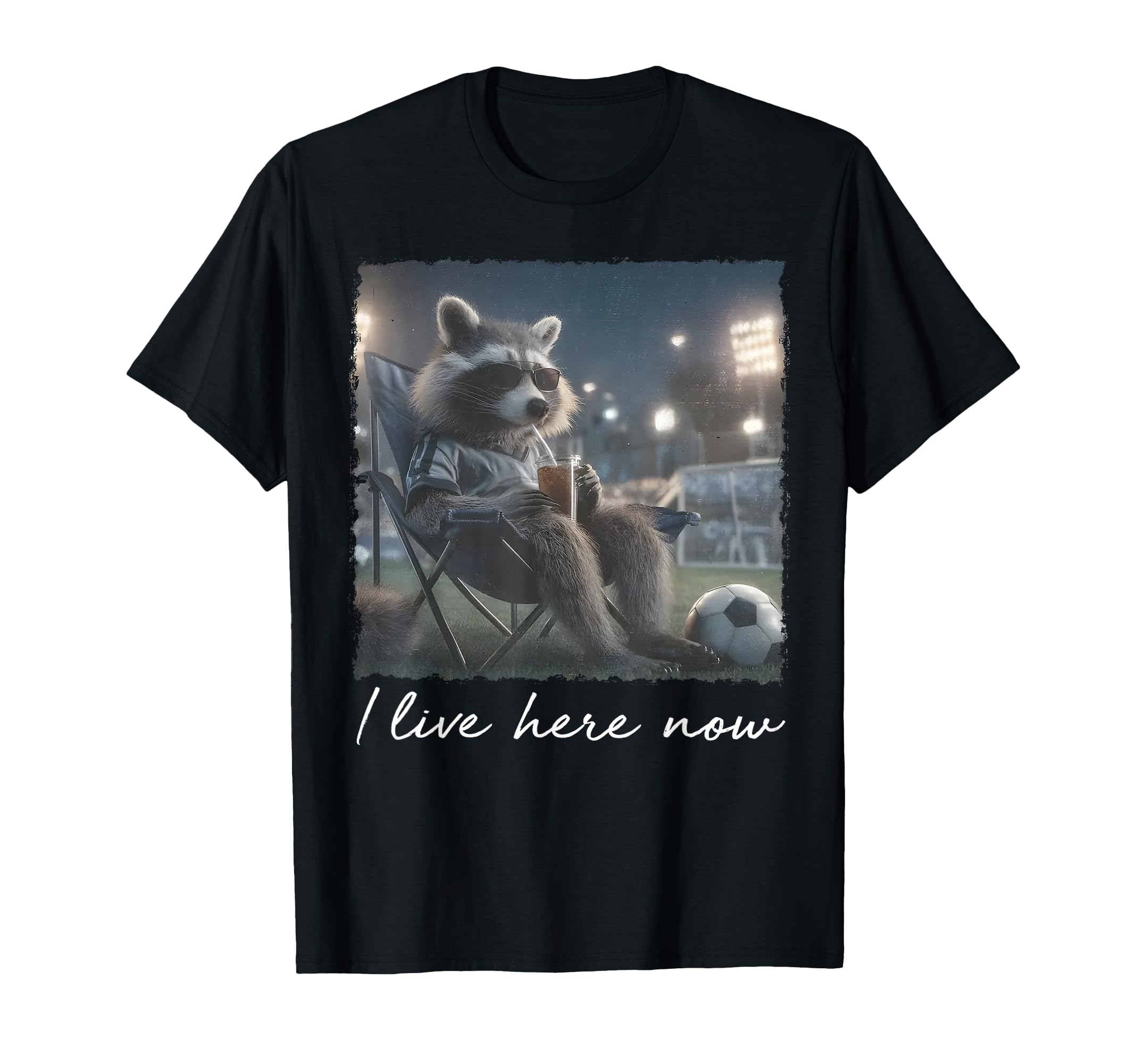I Live Here Now Funny Soccer Mom T-Shirt - Fun Novelty Design Men Women - T-Shirt, Sweatshirt, Hoodie