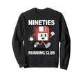 Nineties Running Club Floppy Disk Sweatshirt - Aesthetic Graphic Unisex - T-Shirt, Sweatshirt, Hoodie