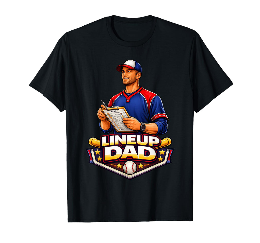 Baseball Lineup Dad Game Day Parent T-Shirt - Aesthetic Graphic Unisex - T-Shirt, Sweatshirt, Hoodie