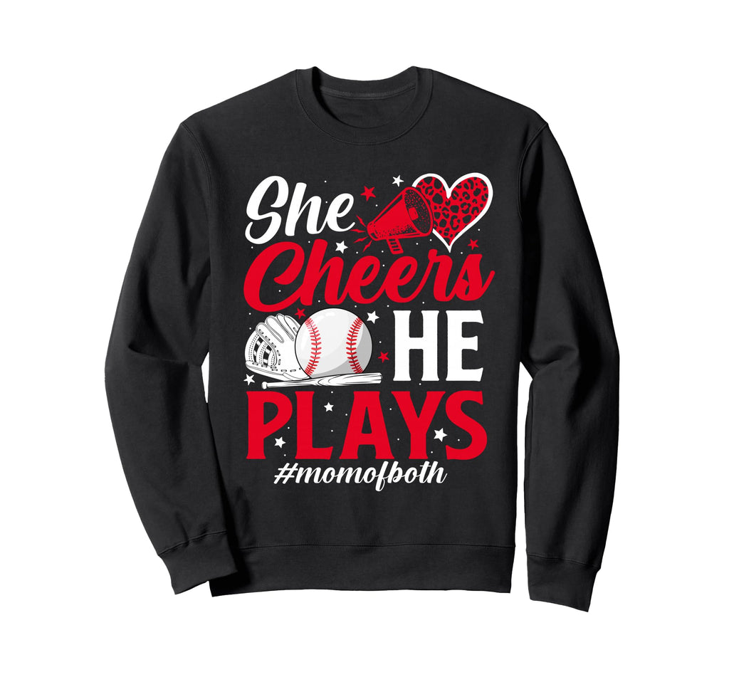 She Cheers He Plays Mom Both Sweatshirt - Fun Novelty Design Men Women - T-Shirt, Sweatshirt, Hoodie