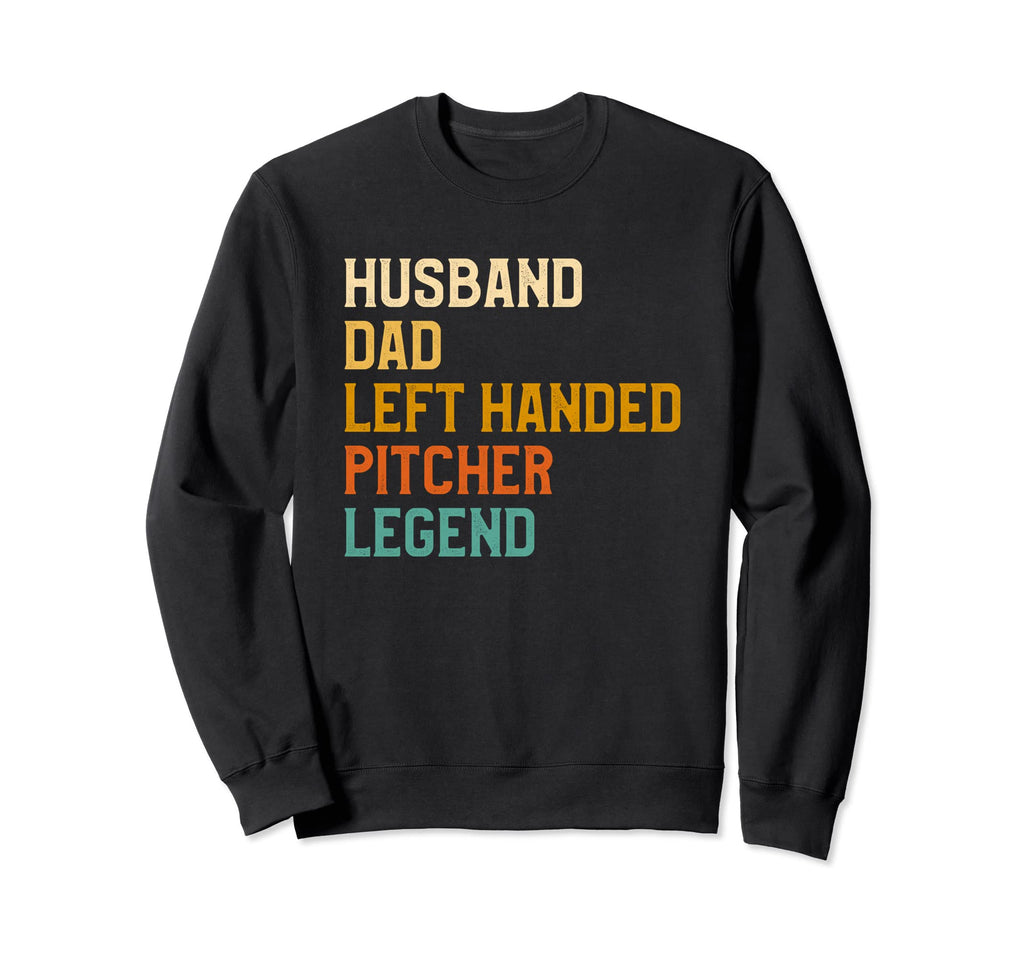 Husband Dad Left Handed Pitcher Sweatshirt - Custom Art Print for Adults - T-Shirt, Sweatshirt, Hoodie